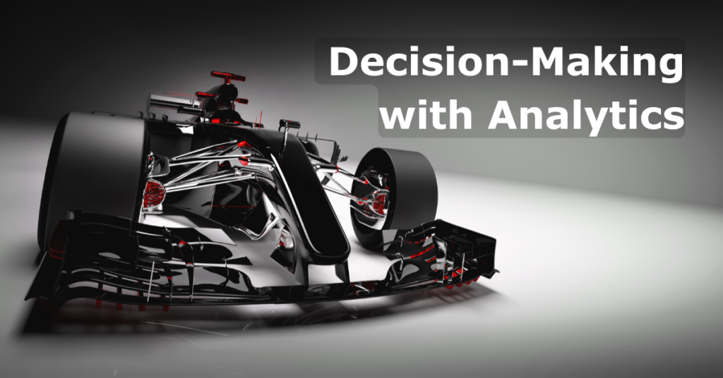 A Formula 1 Car on a grey background. Headline is: Decision-Making with Analytics