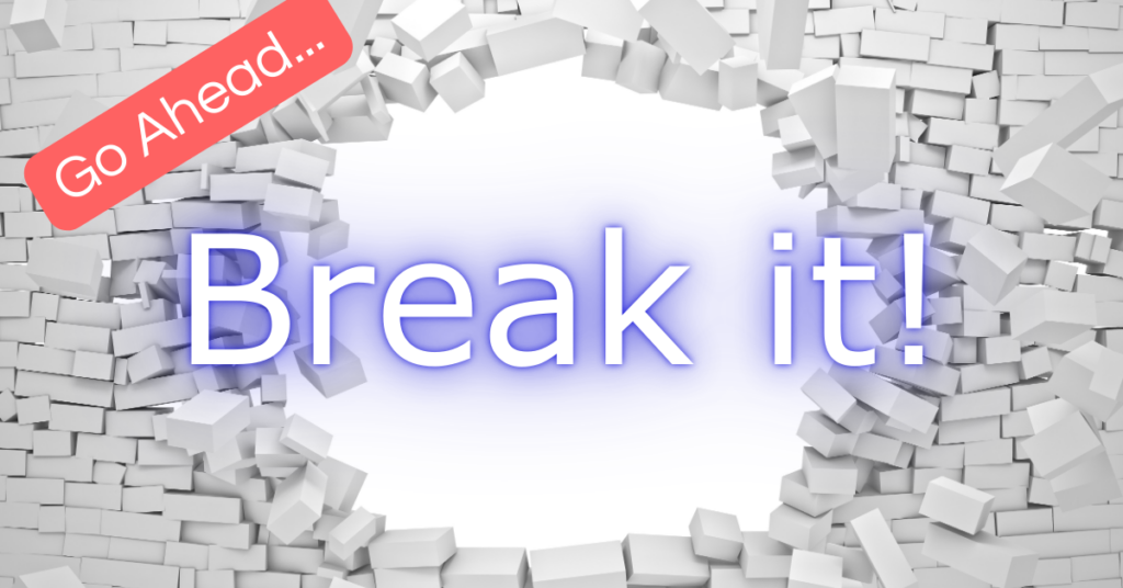 Headline is: Go ahead....Break It! Why Entrepreneurs should break their data