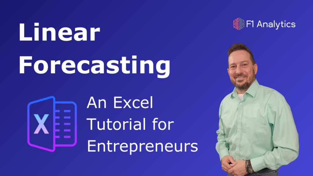 Linear Forecasting: An Excel Tutorial for Entrepreneurs